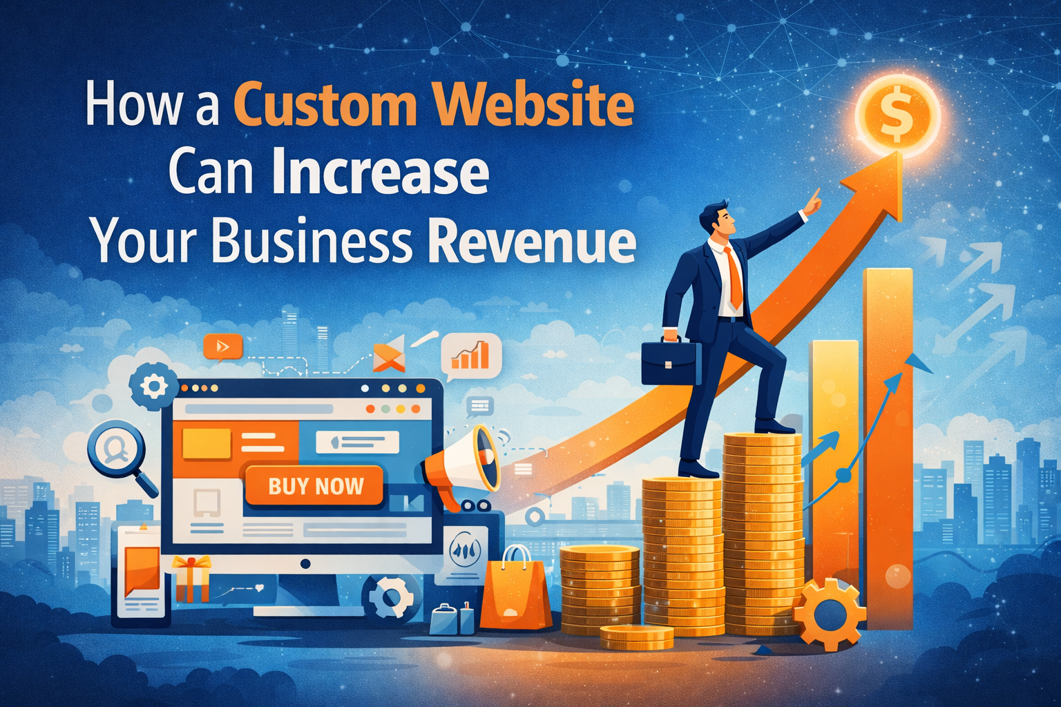 How a Custom Website Can Increase Your Business Revenue